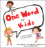 One Word for Kids: a Great Way to Have Your Best Year Ever (Jon Gordon)