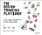 The Design Thinking Playbook: Mindful Digital Transformation of Teams, Products, Services, Businesses and Ecosystems (Design Thinking Series)