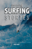 Amazing Surfing Stories: Tales of Incredible Waves and Remarkable Riders (Amazing Stories)