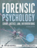 Forensic Psychology: Crime, Justice, Law, Interventions