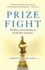 Prize Fight: the Race and the Rivalry to Be the First in Science (Macsci)