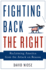 Fighting Back the Right: Reclaiming America From the Attack on Reason