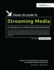 Hands-on Guide to Streaming Media