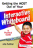 Getting the Most Out of Your Interactive Whiteboard: A Practical Guide