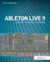 Ableton Live 9 Create, Produce, Perform
