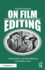 On Film Editing: an Introduction to the Art of Film Construction (Edward Dmytryk: on Filmmaking)