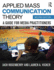 Applied Mass Communication Theory: a Guide for Media Practitioners