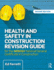 Health and Safety in Construction Revision Guide: for the Nebosh National Certificate in Construction Health and Safety