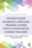 The Routledge Advanced Language Training Course for K-16 Non-Native Chinese Teachers (Routledge Chinese Language Pedagogy)