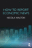 How to Report Economic News