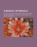 A Manual of Signals for the Use of Signal Officers in the Field, and for Military and Naval Students, Military Schools, Etc 1