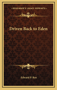 Driven Back to Eden (Notable American Authors)