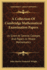 A Collection of Cambridge Mathematical Examination Papers: as Given at Several Colleges and Papers in Mixed Mathematics