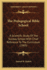 The Pedagogical Bible School: a Scientific Study of the Sunday School With Chief Reference to the Curriculum (1903)