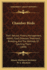 Chamber Birds: Their Natural History, Management, Habits, Food, Diseases, Treatment, Breeding, and the Methods of Catching Them (1848)