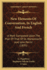 New Elements of Conversation, in English and French: A Work Composed Upon the Plan of That of Dr. Wanostrocht and John Perrin (Classic Reprint)