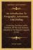 An Introduction to Geography, Astronomy, and Dialing: Containing the Most Useful Elements of the Said Sciences, Adapted to the Meanest Capacity (1742)
