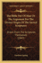 The Bible Not Of Man Or The Argument For The Divine Origin Of The Sacred Scriptures: Drawn From The Scriptures Themselves (1847)