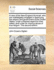A View of the New-England Illuminati: Who Are Indefatigably Engaged in Destroying the Religion and Government of the United States; Under a Feigned Regard for Their Safety--And Under an Impious Abuse of True Religion. the Second Edition.