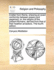 A Letter from Rome, Shewing an Exact Conformity Between Popery and Paganism; Or, the Religion of the Present Romans, Derived from That of Their Heathen Ancestors. the Fourth Edition.