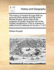The History of Modern Europe With an Account of the Decline and Fall of the Roman Empire and a View of the Progress of Society, From the Rise of of Letters From a Nobleman to His Son 1