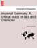 Imperial Germany, a Critical Study of Fact and Character