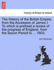 The History of the British Empire, from the Accession of James I. to Which Is Prefixed a Review of the Progress of England, from the Saxon Period to ... 1603.