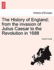 The History of England; from the invasion of Julius Caesar to the Revolution in 1688