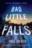 Bad Little Falls: a Novel (Mike Bowditch Mysteries, 3)