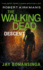 Robert Kirkman's the Walking Dead: Descent