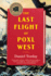 The Last Flight of Poxl West: a Novel