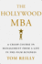 The Hollywood Mba: a Crash Course in Management From a Life in the Film Business