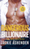 The Dangerous Billionaire: a Billionaire Navy Seal Romance (the Tate Brothers, 1)