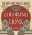 Coloring in the Lions: a Coloring Book: Vintage Art From the Archives of the New York Public Library