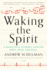 Waking the Spirit