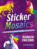 Sticker Mosaics: Rainbow Unicorns: Create Magical Paintings With 1, 942 Stickers!