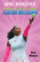 Epic Athletes: Serena Williams