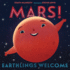 Mars! Earthlings Welcome Format: Hardback