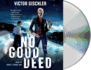 No Good Deed: a Thriller