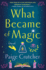 What Became of Magic