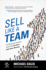 Sell Like a Team: the Blueprint for Building Teams That Win Big at High-Stakes Meetings (Business Books)