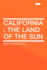 California the Land of the Sun