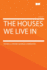 The Houses We Live in