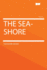 The Sea-Shore