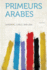 Primeurs Arabes Volume 1
