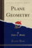 Plane Geometry Classic Reprint