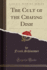 The Cult of the Chafing Dish Classic Reprint