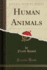 Human Animals Classic Reprint