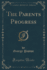 The Parents Progress Classic Reprint