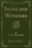 Signs and Wonders Classic Reprint